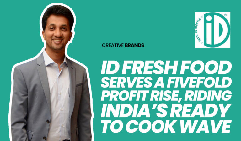 ID FRESH FOOD SERVES A FIVEFOLD PROFIT RISE, RIDING INDIA’S READY-TO-COOK WAVE
