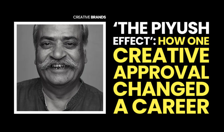‘The Piyush Effect’: How One Creative Approval Changed a Career