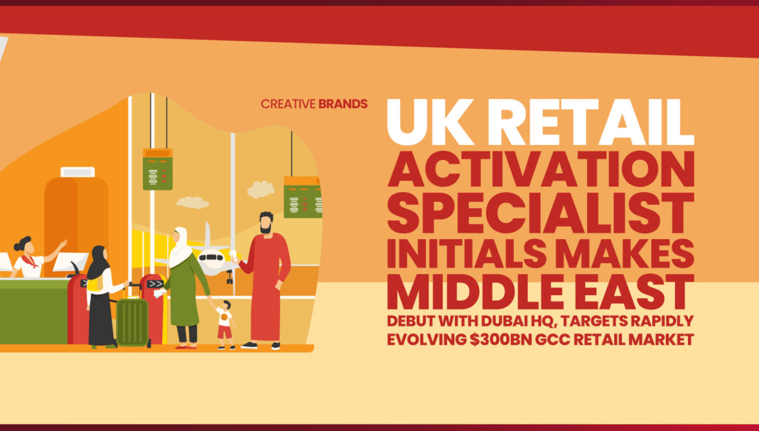 UK Retail Activation Specialist Initials Makes Middle East D