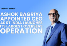 ASHOK BAGRIYA APPOINTED CEO AS RT INDIA LAUNCHES ITS LARGEST OVERSEAS OPERATION