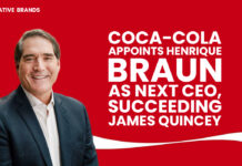 COCA-COLA APPOINTS HENRIQUE BRAUN AS NEXT CEO, SUCCEEDING JAMES QUINCEY