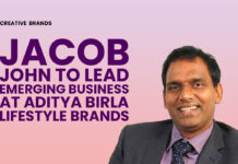 JACOB JOHN TO LEAD EMERGING BUSINESS AT ADITYA BIRLA LIFESTYLE BRANDS