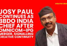 JOSY PAUL CONTINUES AS BBDO INDIA CHIEF AFTER OMNICOM–IPG MERGER, SIGNALLING CREATIVE CONTINUITY