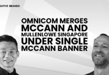 OMNICOM MERGES MCCANN AND MULLENLOWE SINGAPORE UNDER SINGLE MCCANN BANNER