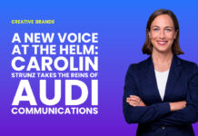 A NEW VOICE AT THE HELM: CAROLIN STRUNZ TAKES THE REINS OF AUDI COMMUNICATIONS