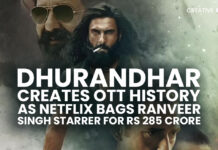 Dhurandhar Creates OTT History as Netflix Bags Ranveer Singh Starrer for Rs 285 Crore