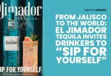 FROM JALISCO TO THE WORLD: EL JIMADOR TEQUILA INVITES DRINKERS TO “SIP FOR YOURSELF”
