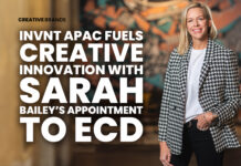 INVNT APAC FUELS CREATIVE INNOVATION WITH SARAH BAILEY’S APPOINTMENT TO ECD
