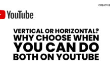 VERTICAL OR HORIZONTAL? WHY CHOOSE WHEN YOU CAN DO BOTH ON YOUTUBE