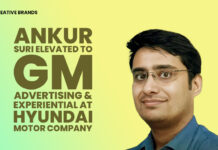 ANKUR SURI ELEVATED TO GM–ADVERTISING & EXPERIENTIAL AT HYUNDAI MOTOR COMPANY
