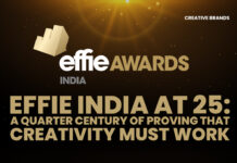 EFFIE INDIA AT 25: A QUARTER CENTURY OF PROVING THAT CREATIVITY MUST WORK