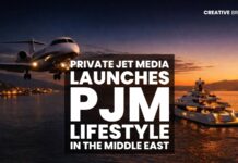 PRIVATE JET MEDIA LAUNCHES PJM LIFESTYLE IN THE MIDDLE EAST