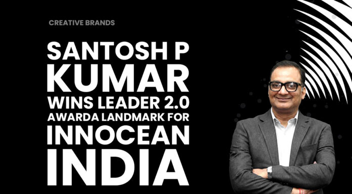 SANTOSH P. KUMAR WINS LEADER 2.0 AWARD, A LANDMARK FOR INNOCEAN INDIA
